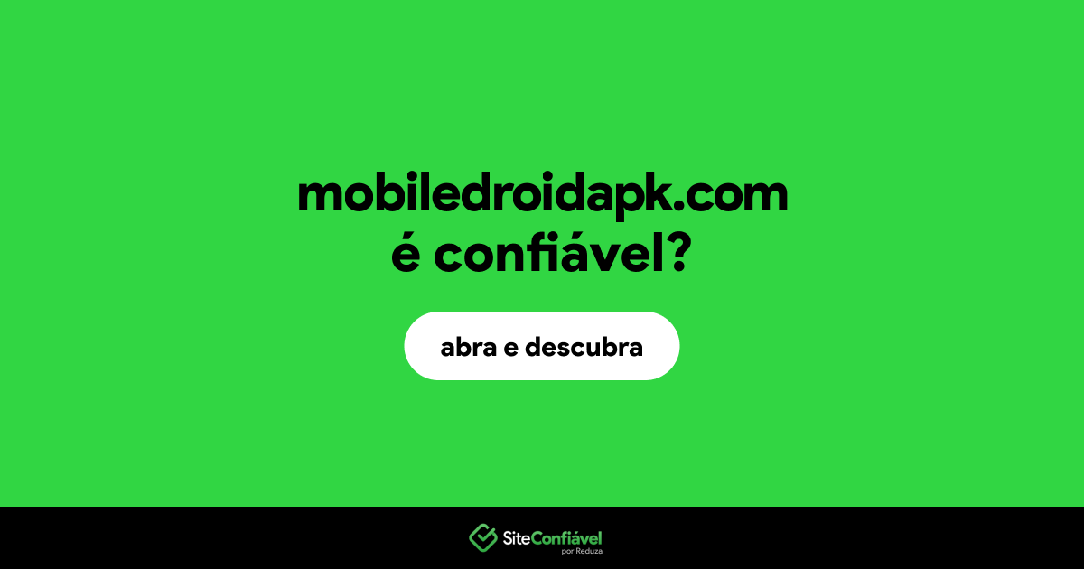 O site mobiledroidapk.com é confiável?