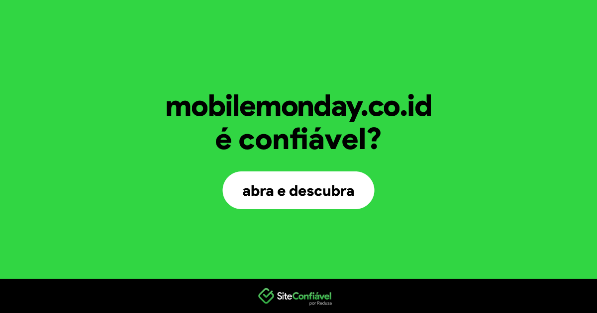 O site mobilemonday.co.id é confiável?