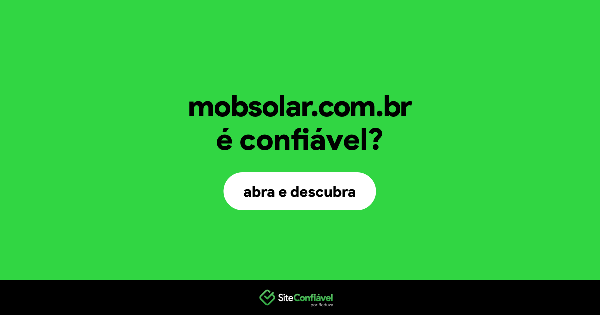 O site mobsolar.com.br é confiável?