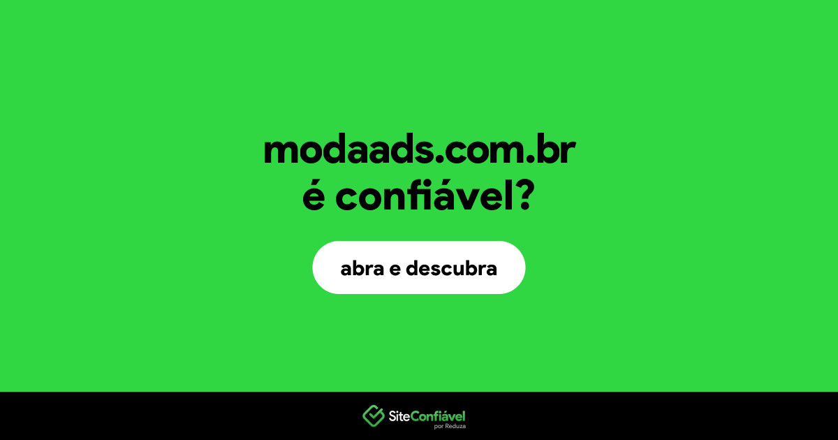 O site modaads.com.br é confiável?