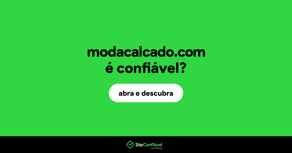 O site modacalcado.com é confiável?