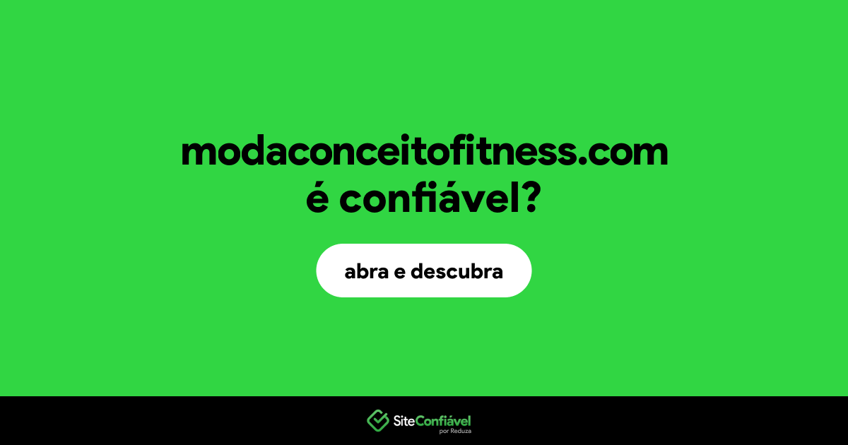 O site modaconceitofitness.com é confiável?