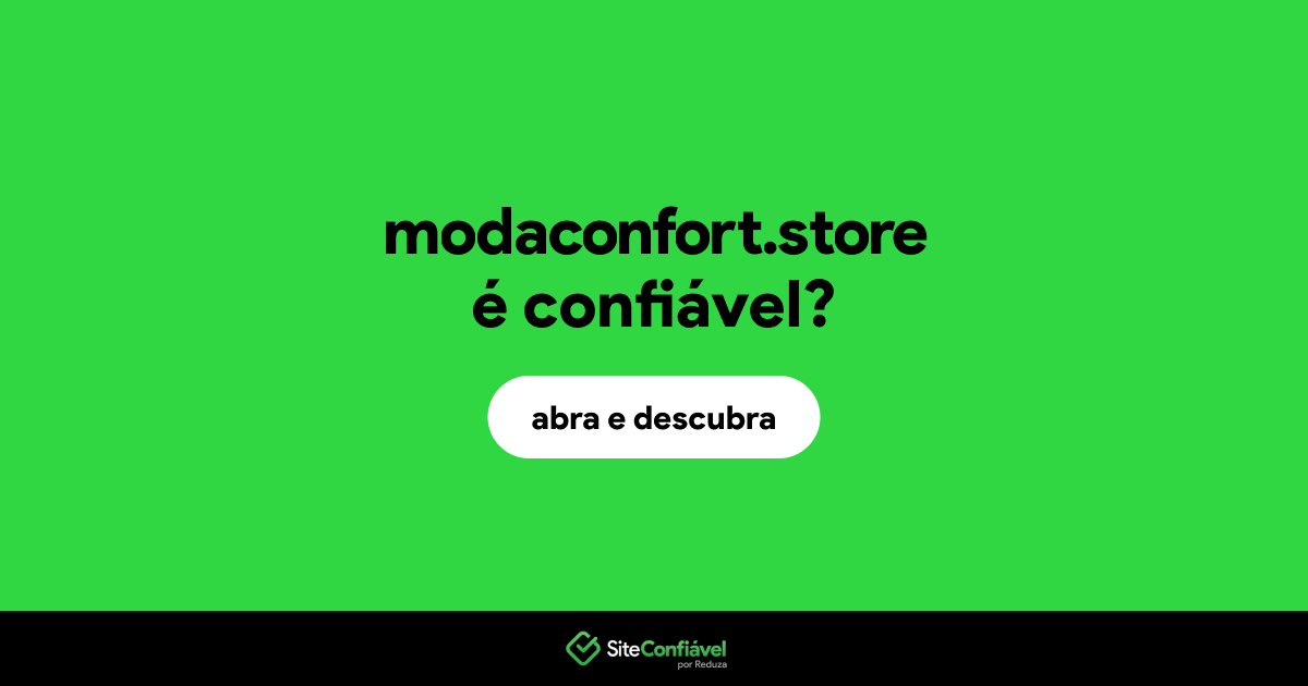 O site modaconfort.store é confiável?