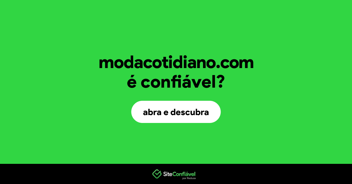 O site modacotidiano.com é confiável?
