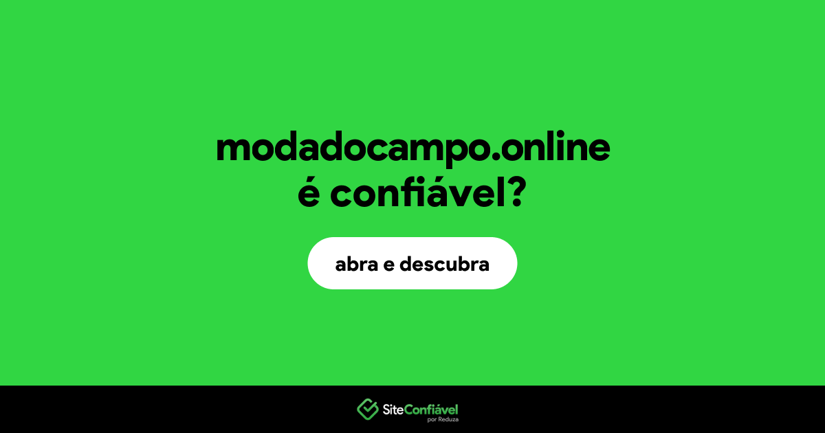 O site modadocampo.online é confiável?