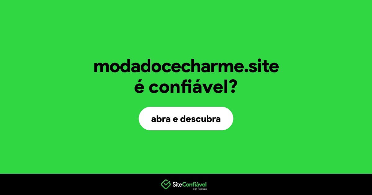 O site modadocecharme.site é confiável?