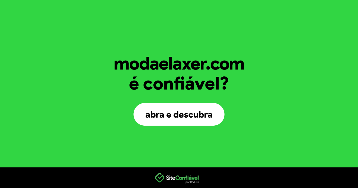 O site modaelaxer.com é confiável?