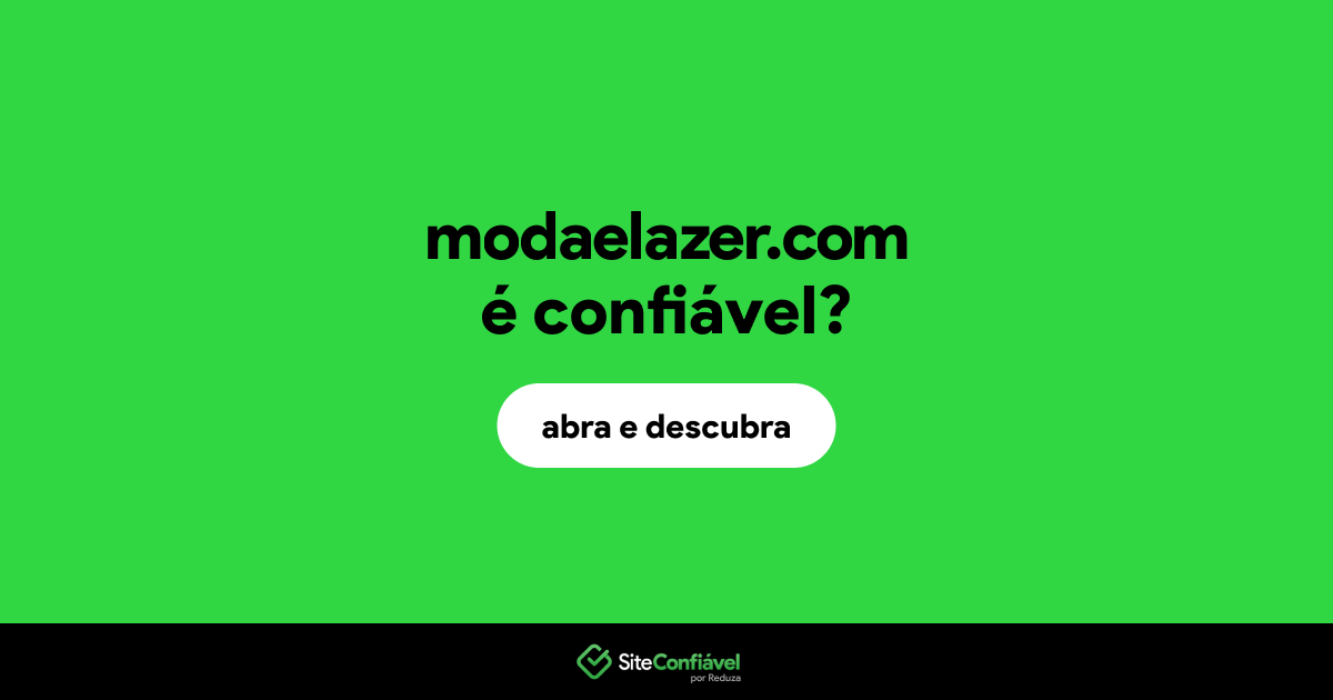 O site modaelazer.com é confiável?