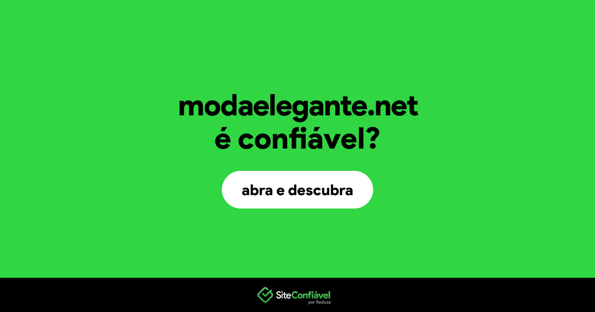 O site modaelegante.net é confiável?