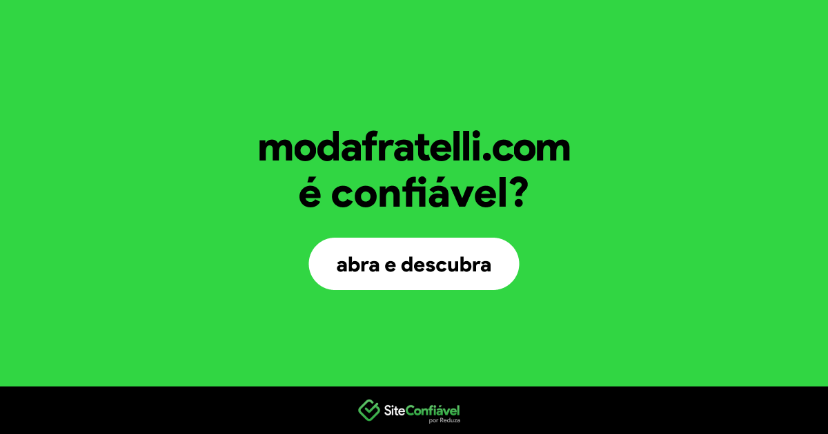 O site modafratelli.com é confiável?