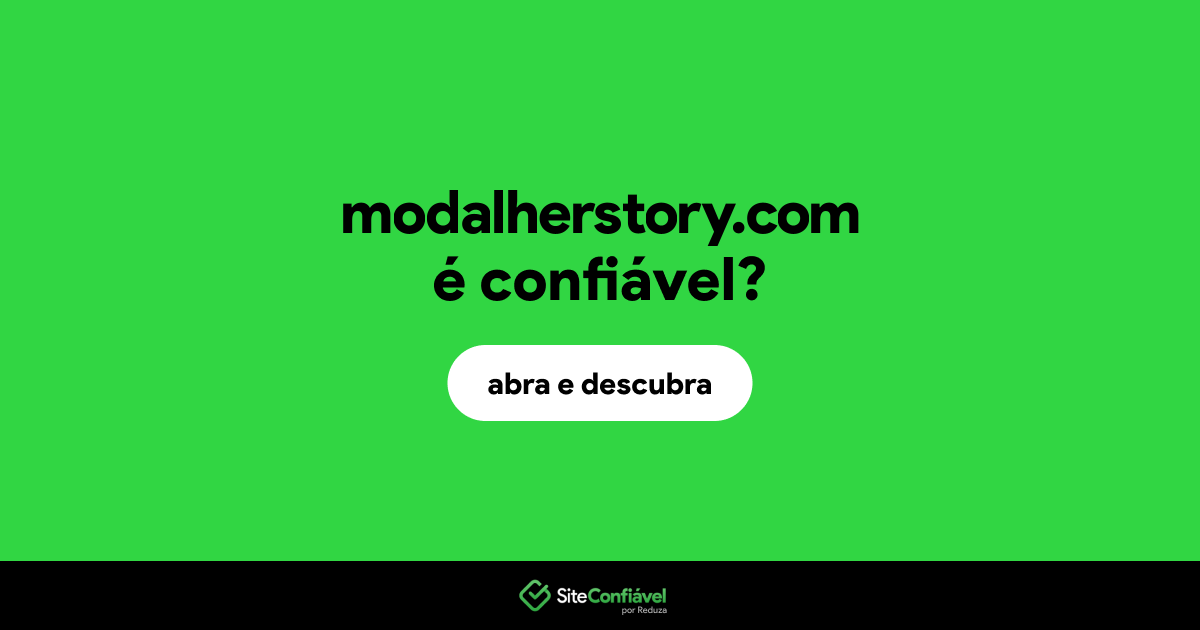 O site modalherstory.com é confiável?