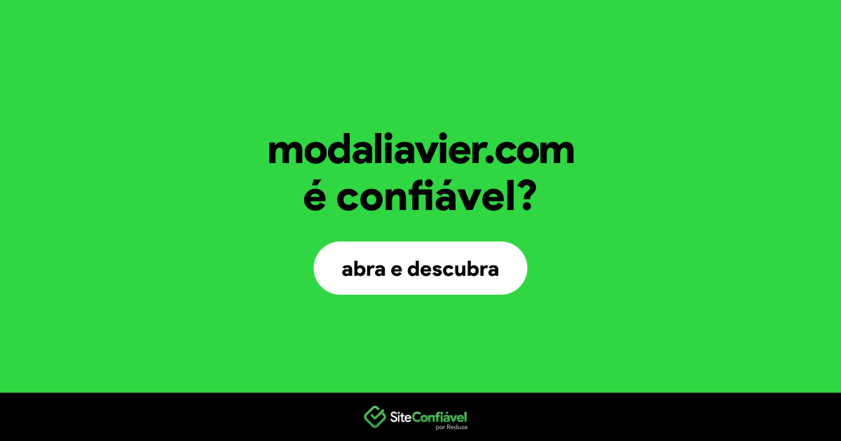 O site modaliavier.com é confiável?