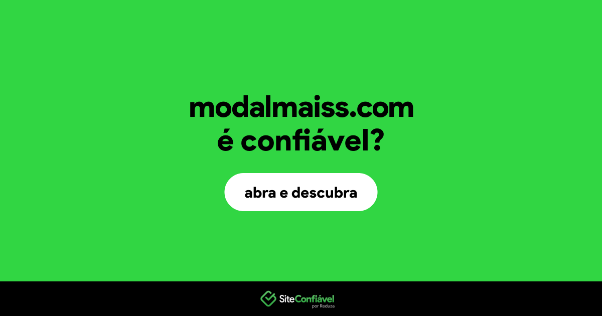 O site modalmaiss.com é confiável?