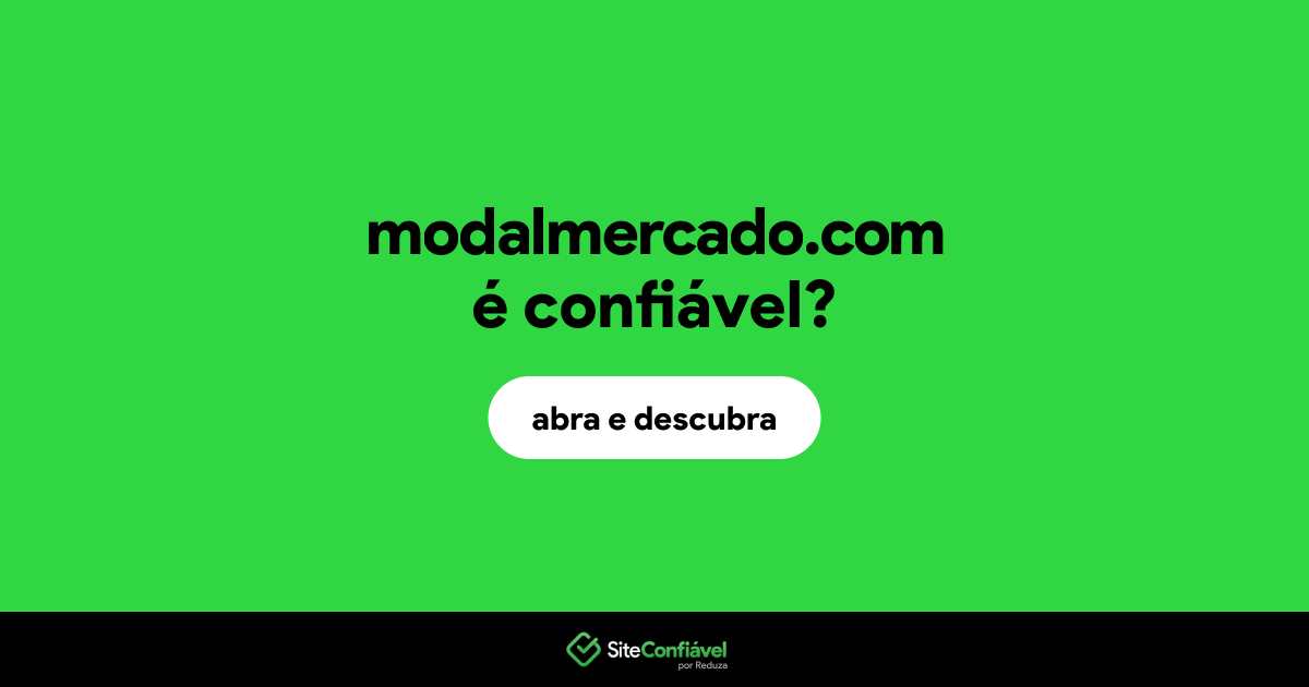 O site modalmercado.com é confiável?