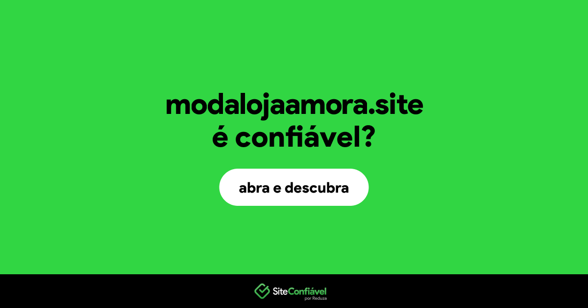 O site modalojaamora.site é confiável?