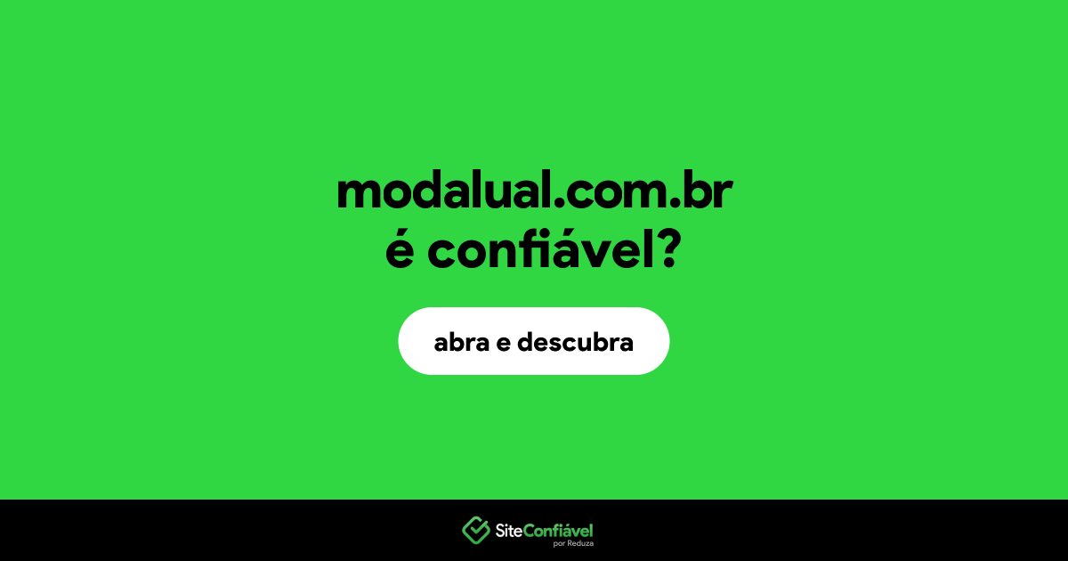 O site modalual.com.br é confiável?