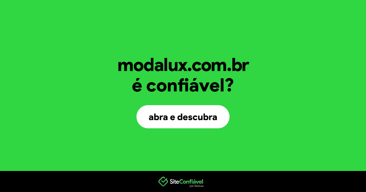 O site modalux.com.br é confiável?