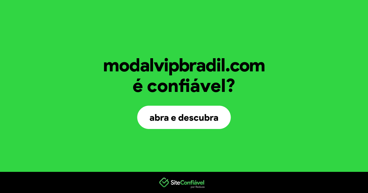 O site modalvipbradil.com é confiável?
