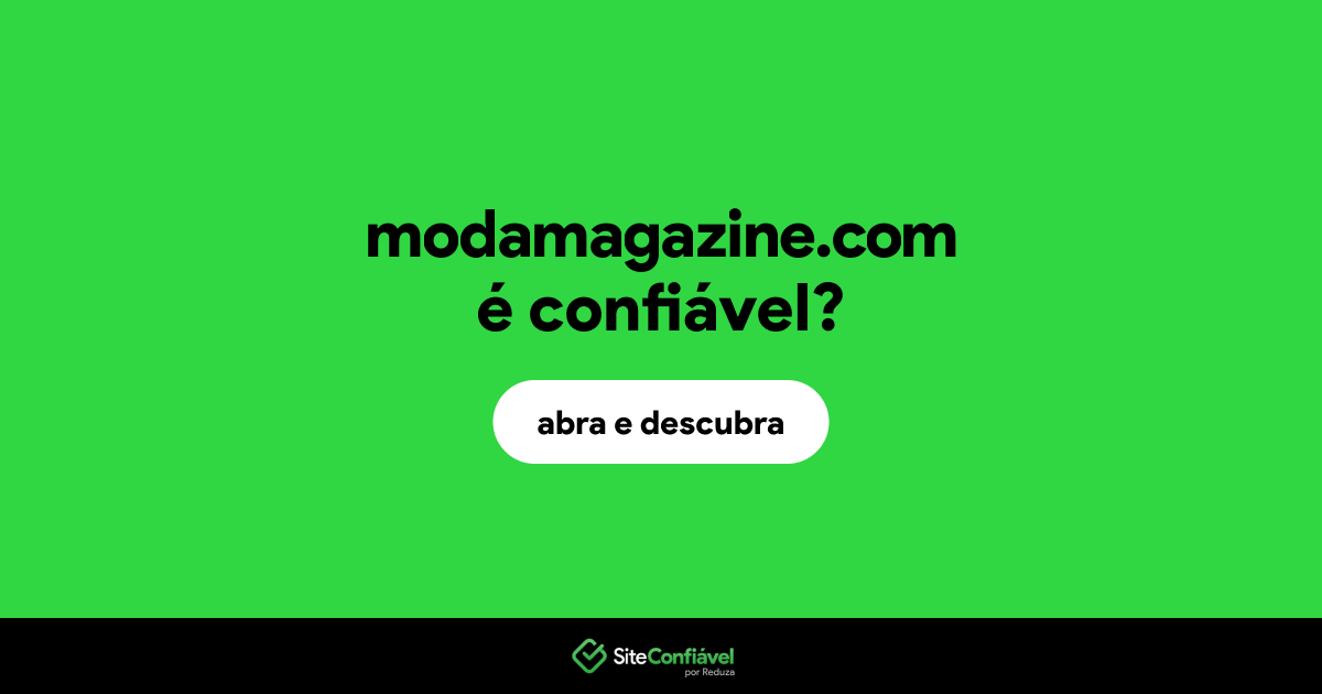 O site modamagazine.com é confiável?