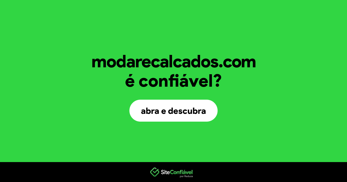 O site modarecalcados.com é confiável?