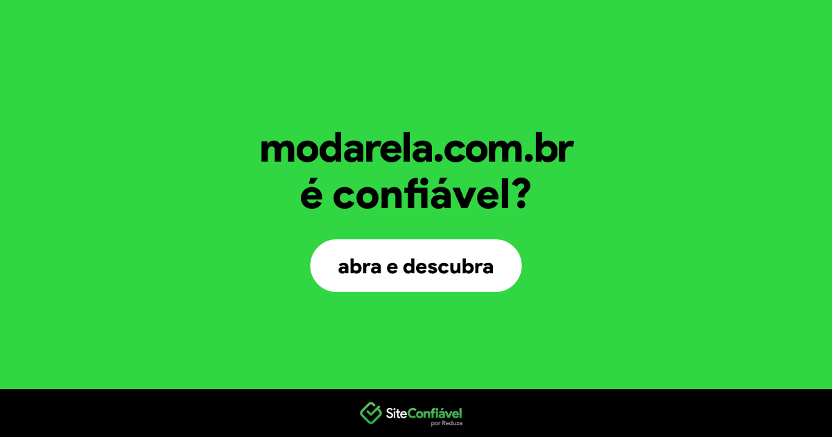 O site modarela.com.br é confiável?