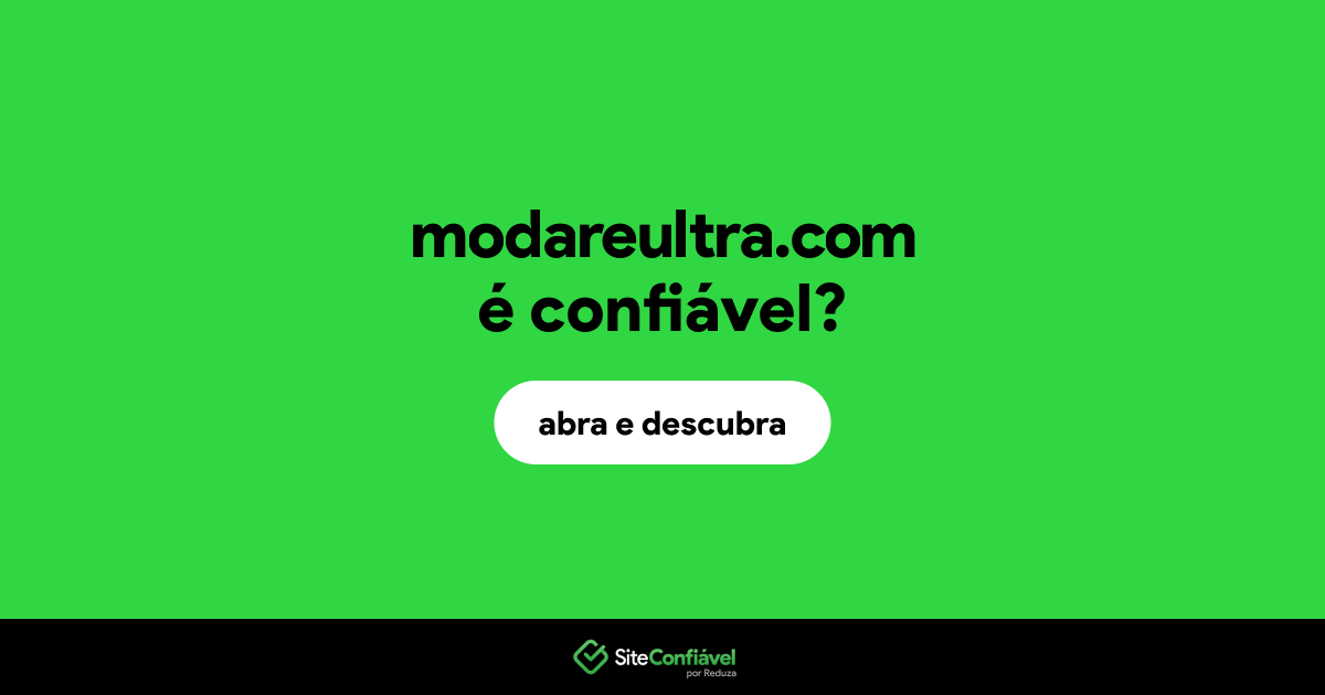 O site modareultra.com é confiável?