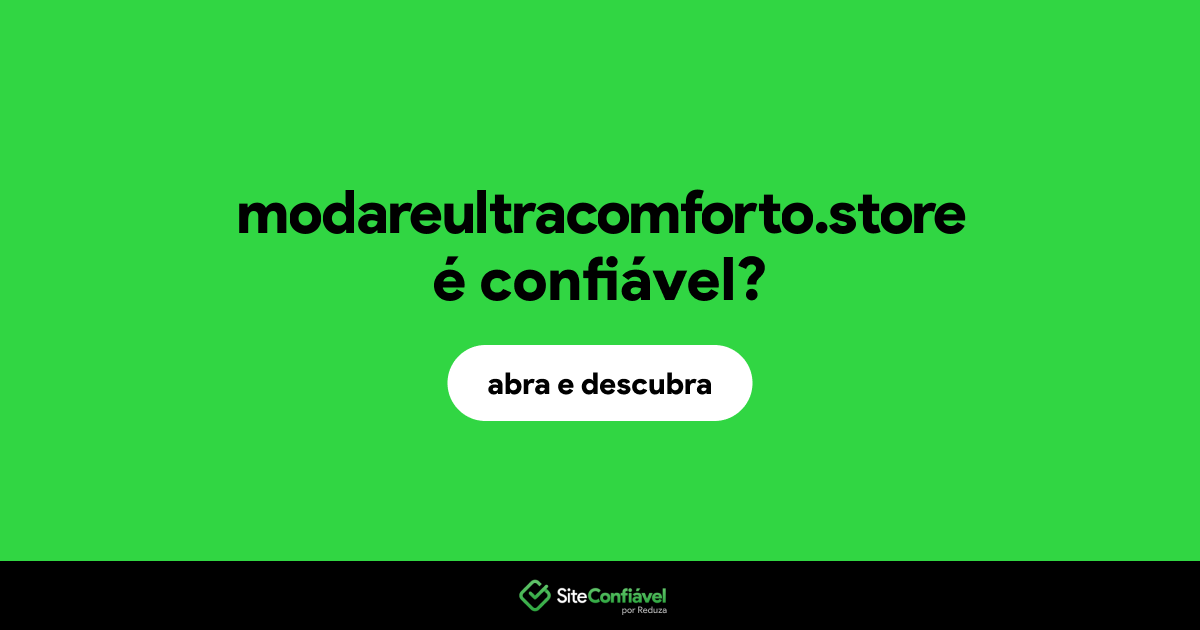 O site modareultracomforto.store é confiável?