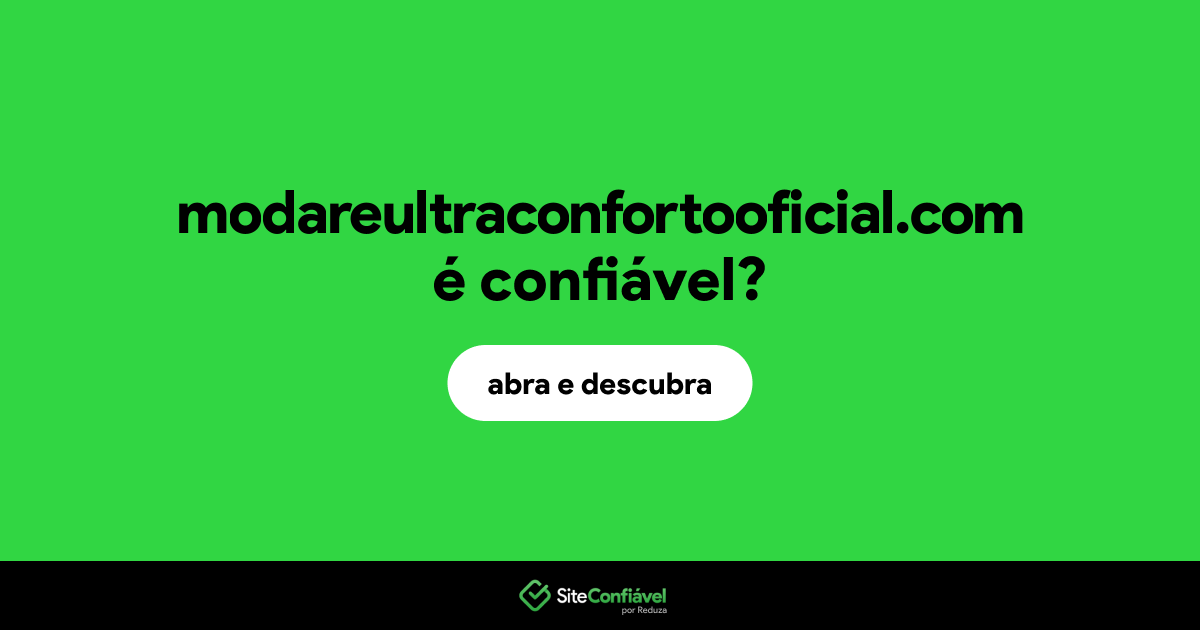 O site modareultraconfortooficial.com é confiável?