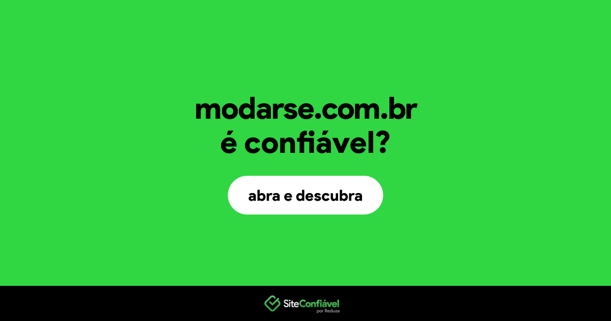 O site modarse.com.br é confiável?