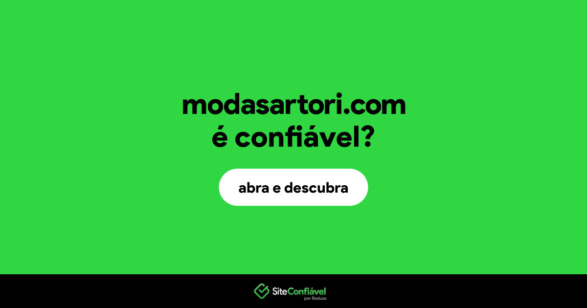 O site modasartori.com é confiável?