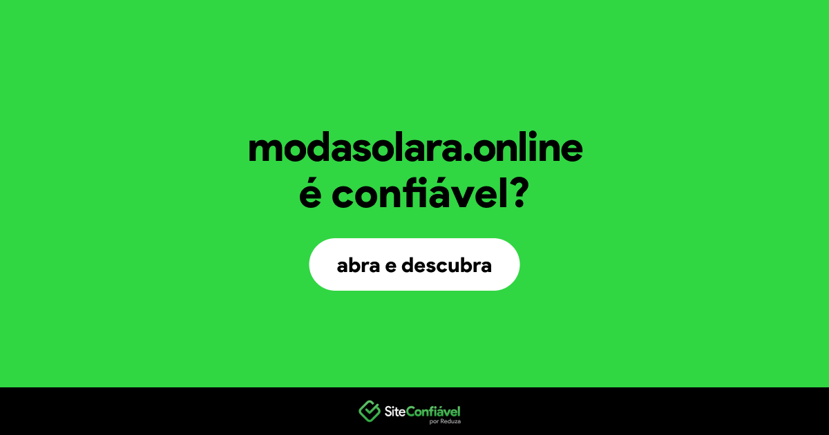 O site modasolara.online é confiável?