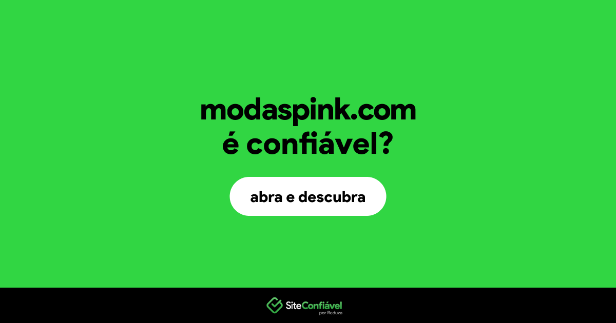 O site modaspink.com é confiável?
