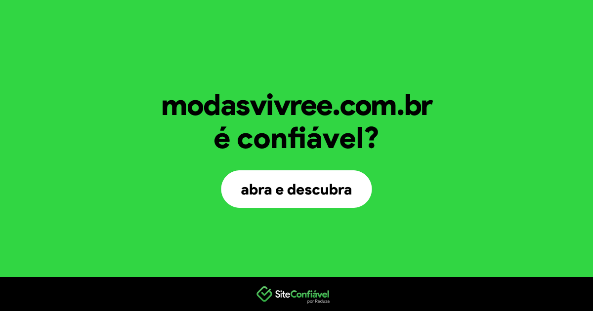 O site modasvivree.com.br é confiável?