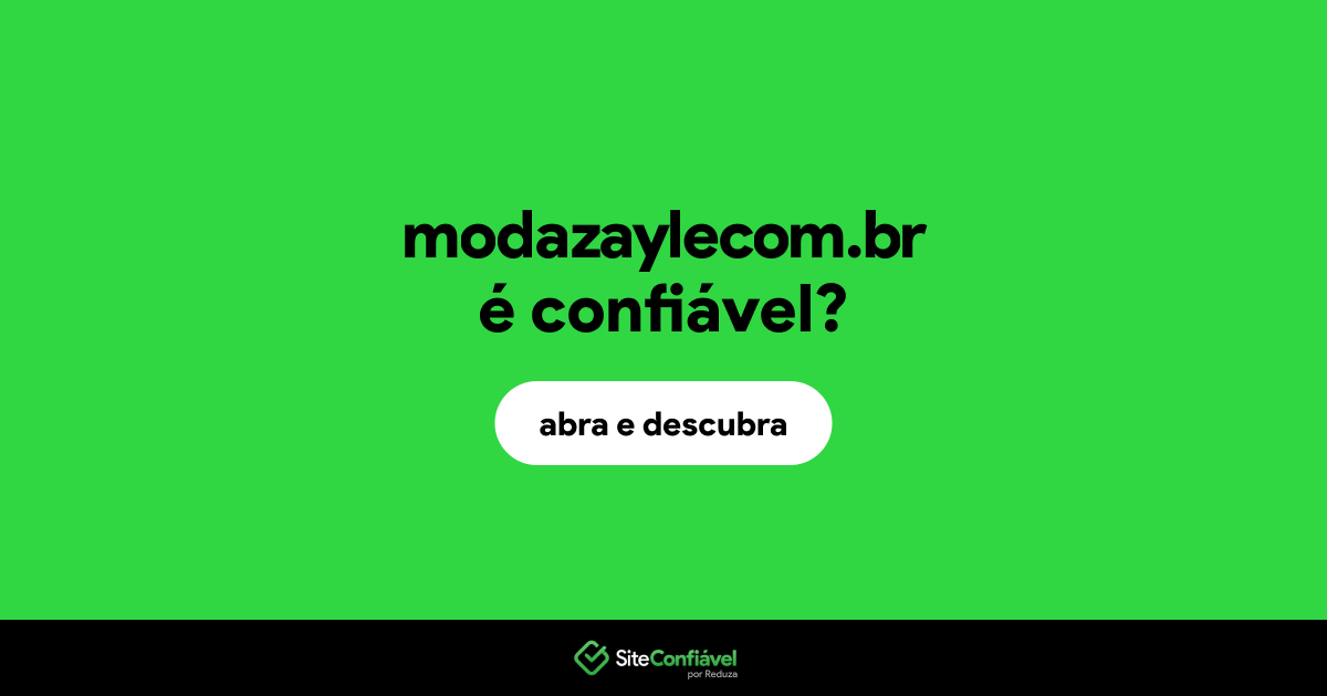 O site modazaylecom.br é confiável?