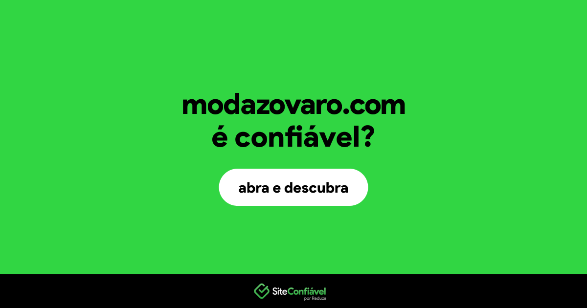 O site modazovaro.com é confiável?