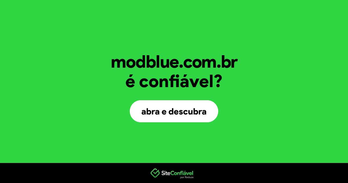 O site modblue.com.br é confiável?