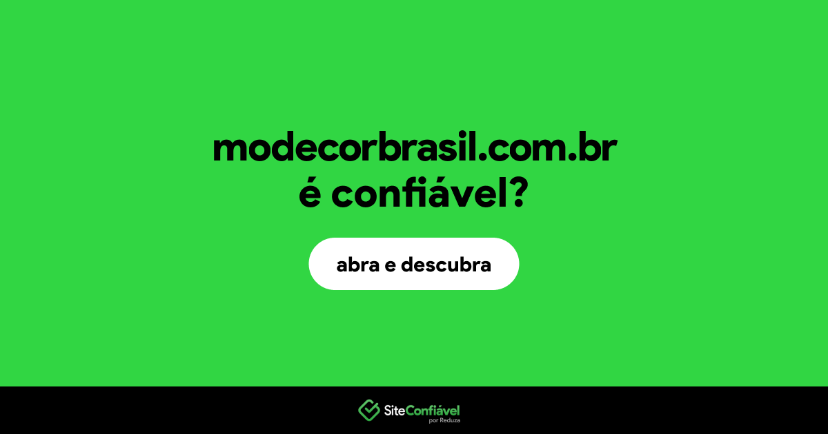 O site modecorbrasil.com.br é confiável?