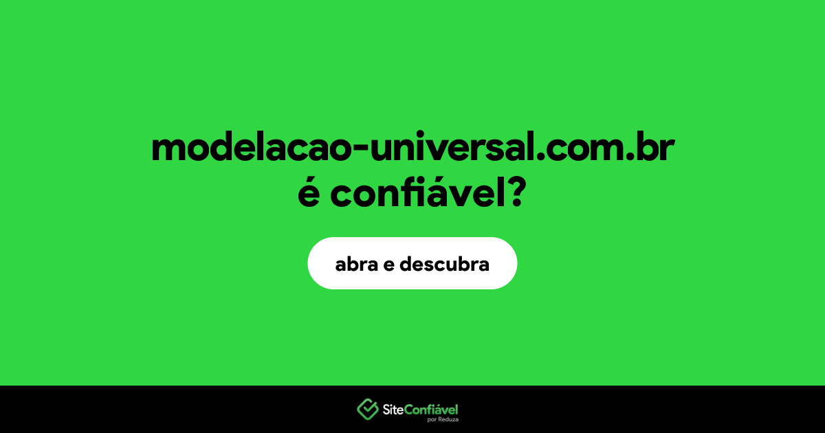 O site modelacao-universal.com.br é confiável?