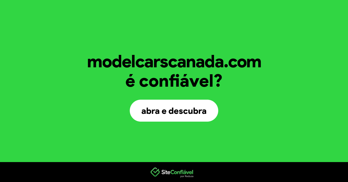 O site modelcarscanada.com é confiável?