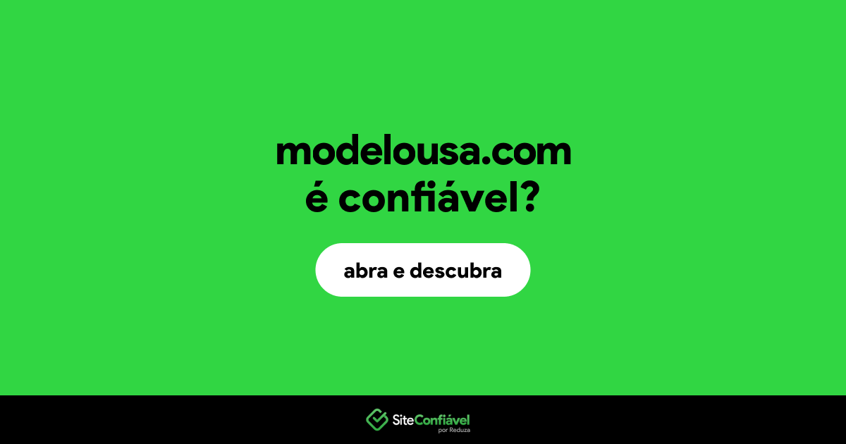 O site modelousa.com é confiável?