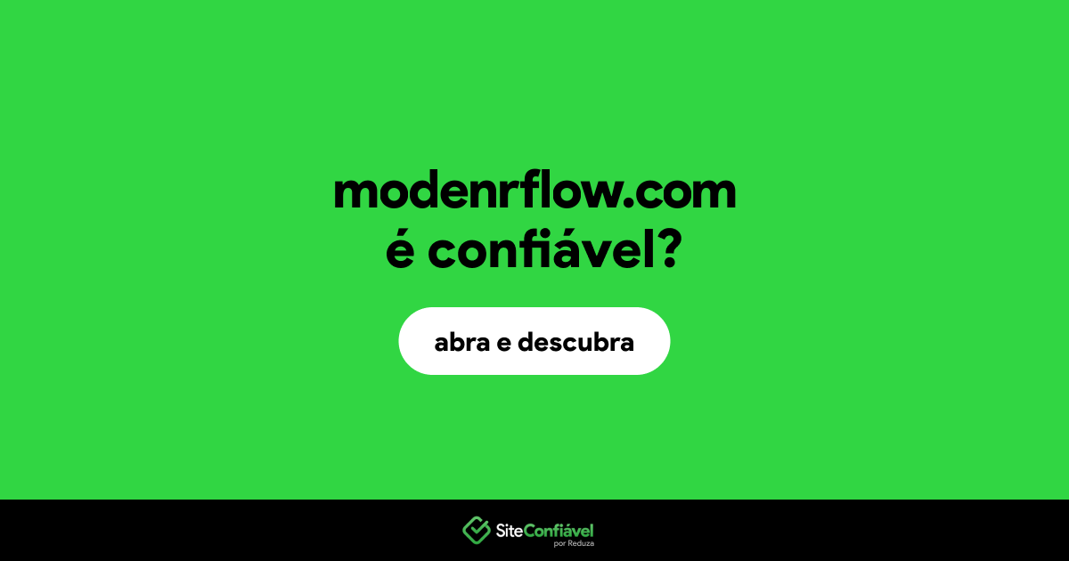 O site modenrflow.com é confiável?