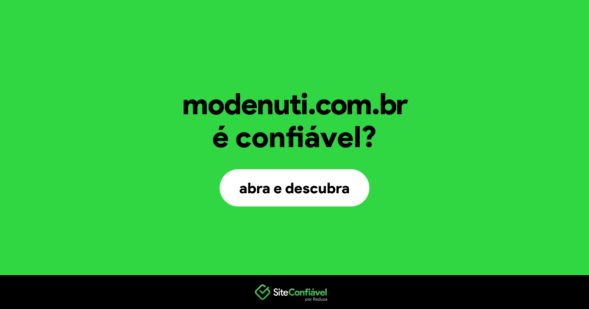 O site modenuti.com.br é confiável?