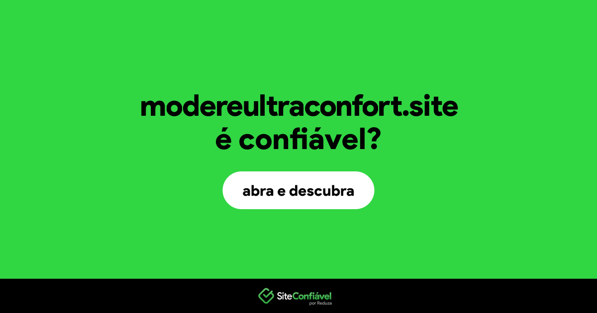 O site modereultraconfort.site é confiável?