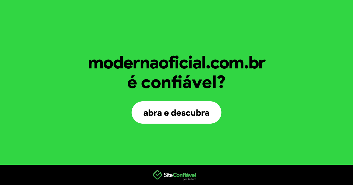 O site modernaoficial.com.br é confiável?