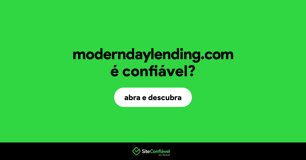 O site moderndaylending.com é confiável?