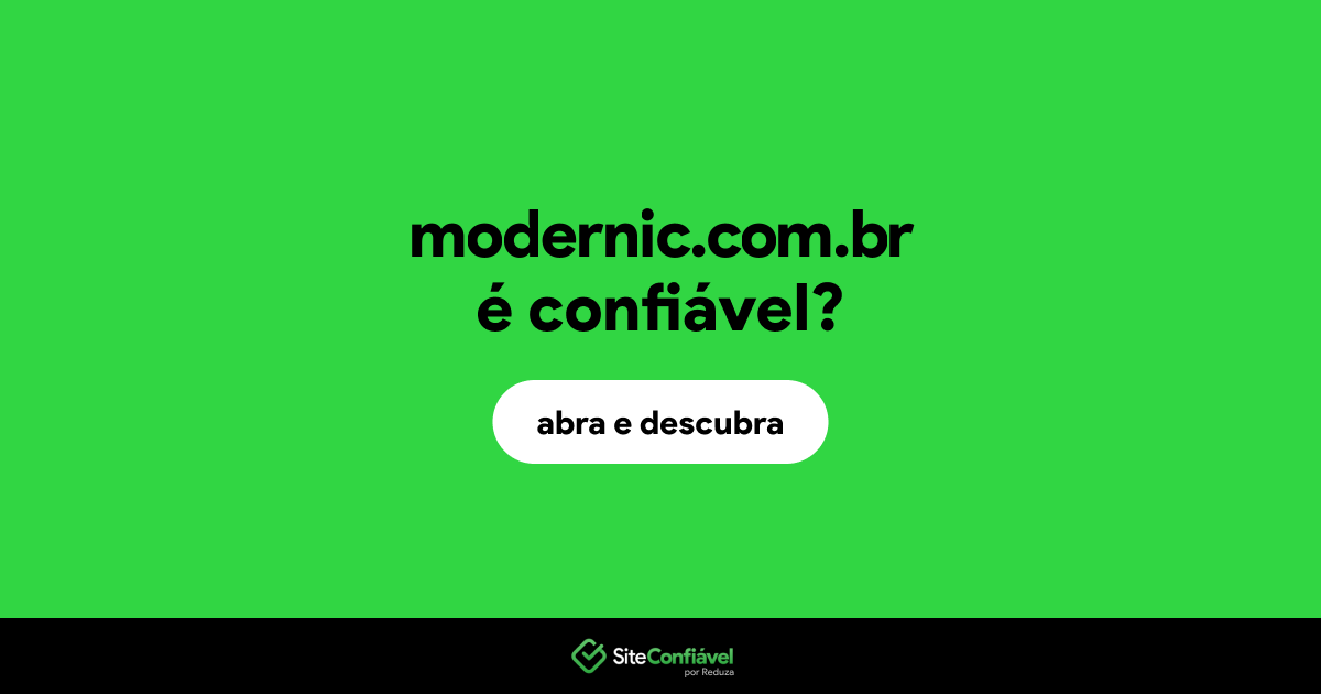 O site modernic.com.br é confiável?