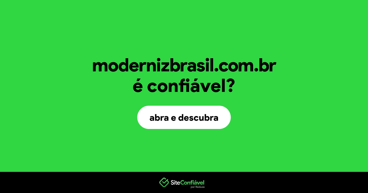 O site modernizbrasil.com.br é confiável?