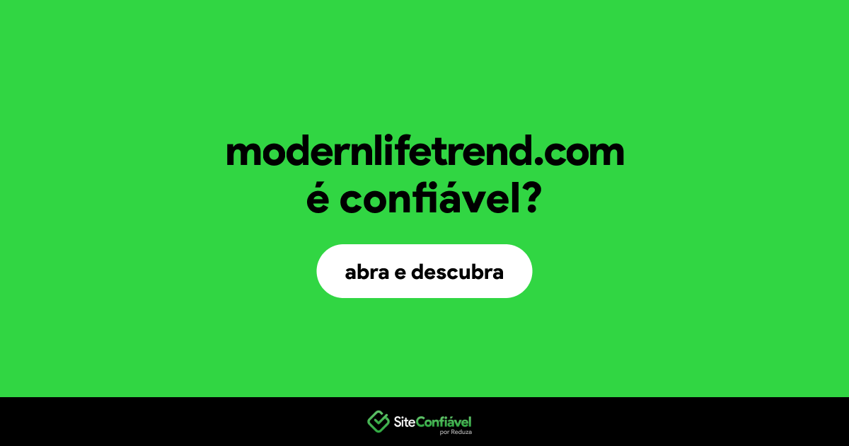 O site modernlifetrend.com é confiável?