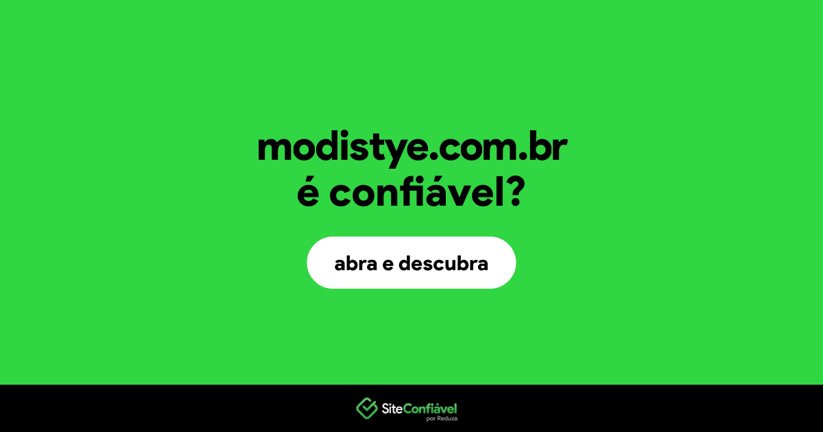 O site modistye.com.br é confiável?