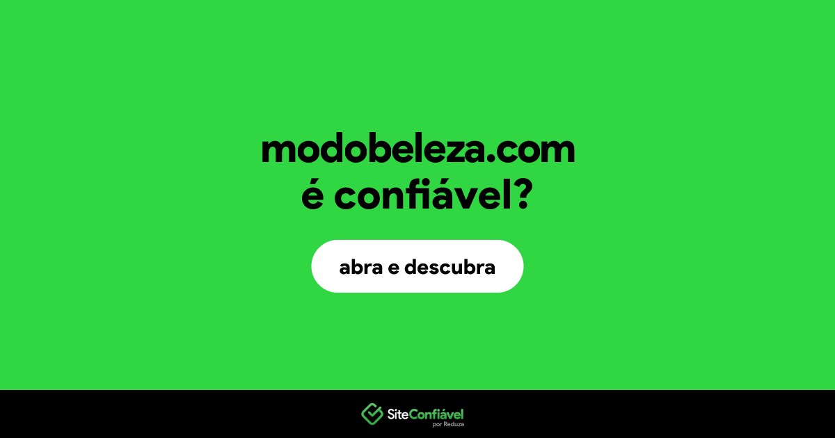 O site modobeleza.com é confiável?